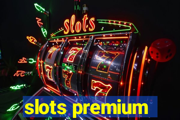 slots premium