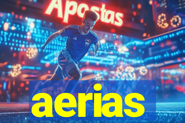 aerias