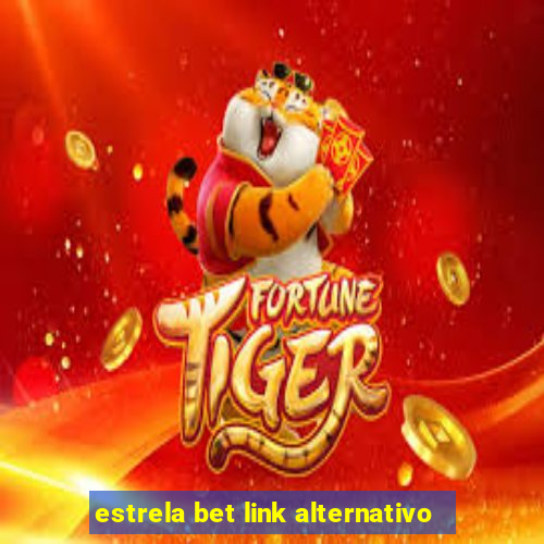 estrela bet link alternativo