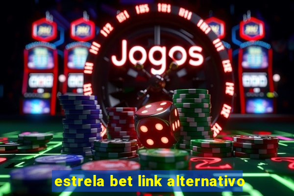 estrela bet link alternativo