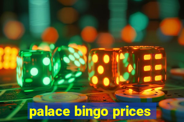 palace bingo prices