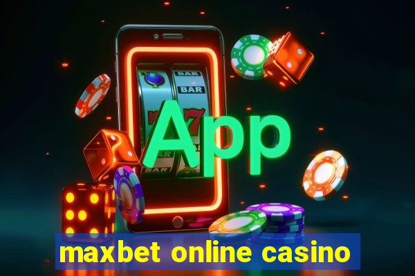 maxbet online casino