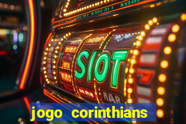 jogo corinthians hoje futemax