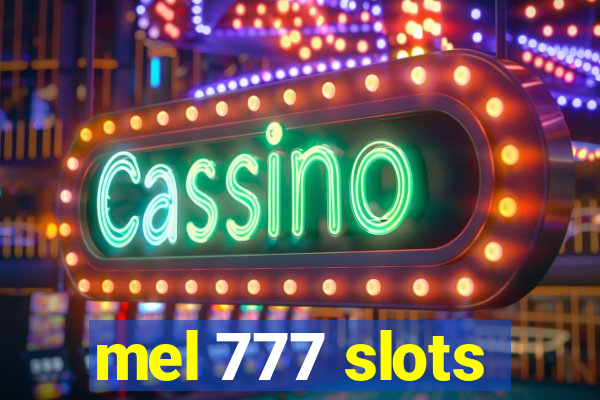 mel 777 slots