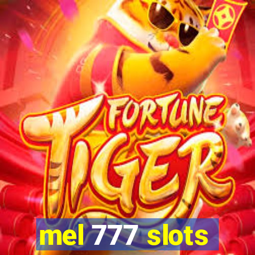 mel 777 slots