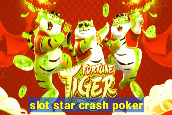 slot star crash poker