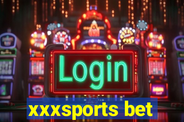 xxxsports bet