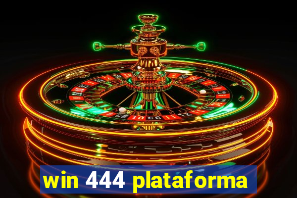 win 444 plataforma