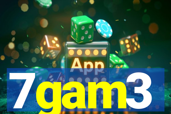 7gam3