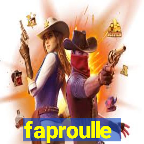 faproulle