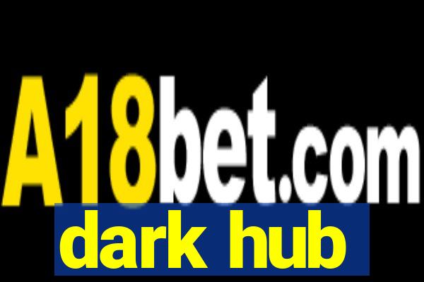 dark hub