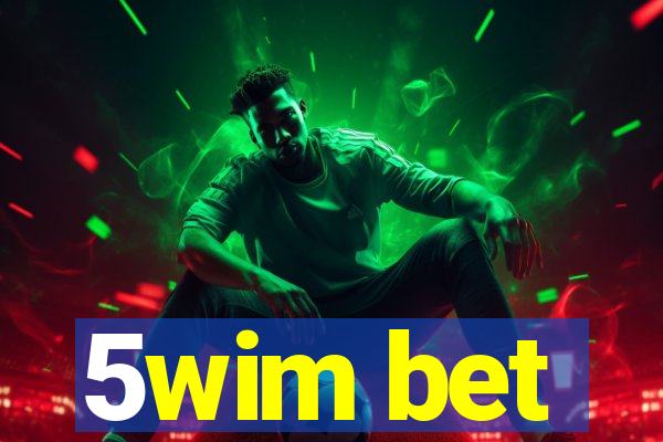 5wim bet