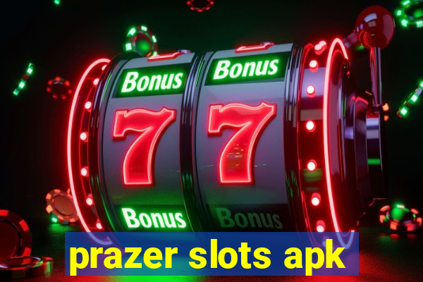 prazer slots apk