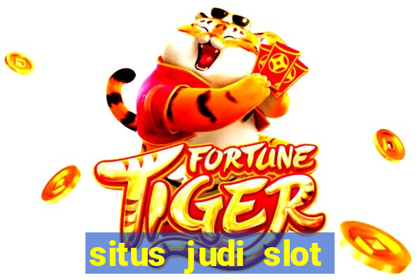 situs judi slot gacor terpercaya