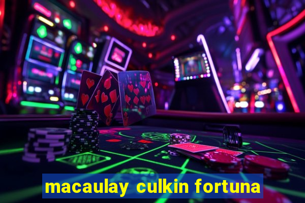 macaulay culkin fortuna