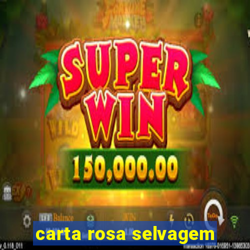 carta rosa selvagem