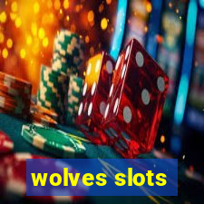 wolves slots