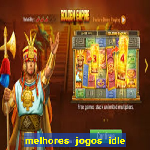 melhores jogos idle para android