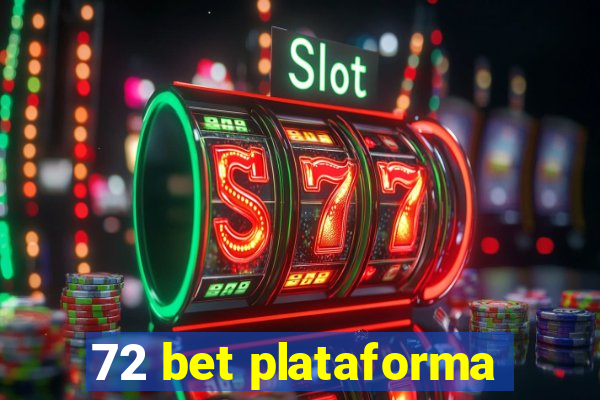 72 bet plataforma