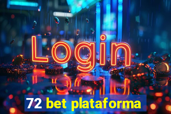 72 bet plataforma