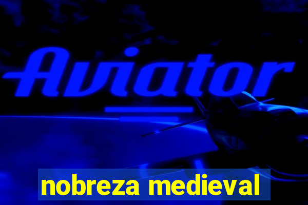 nobreza medieval