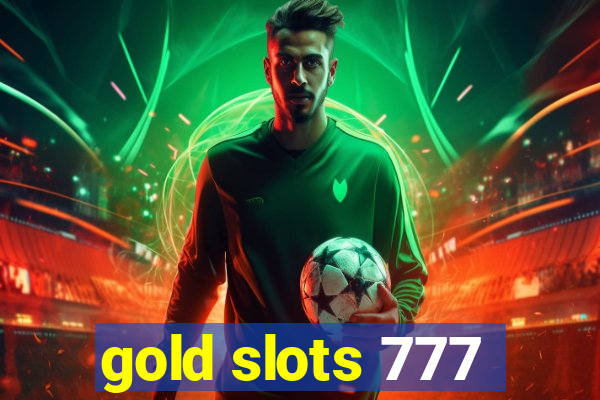 gold slots 777