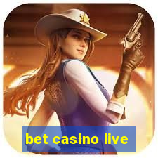 bet casino live