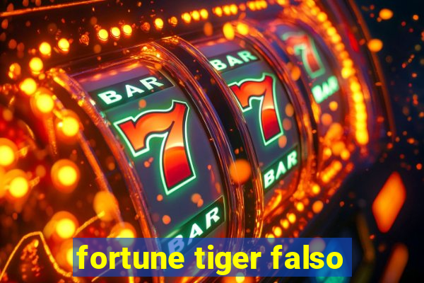 fortune tiger falso