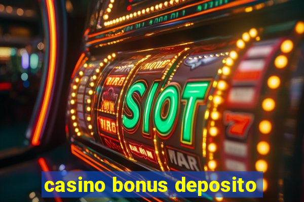 casino bonus deposito