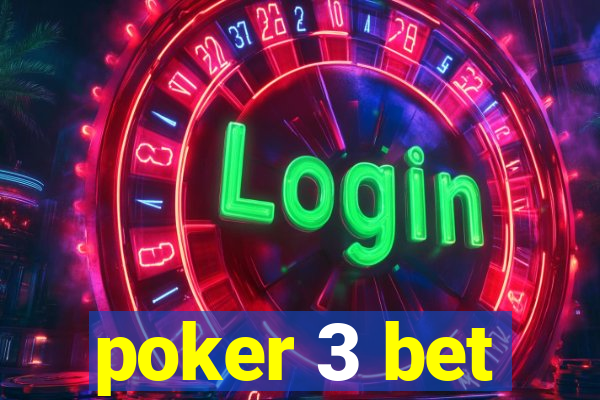 poker 3 bet