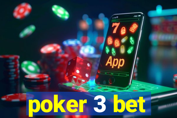 poker 3 bet