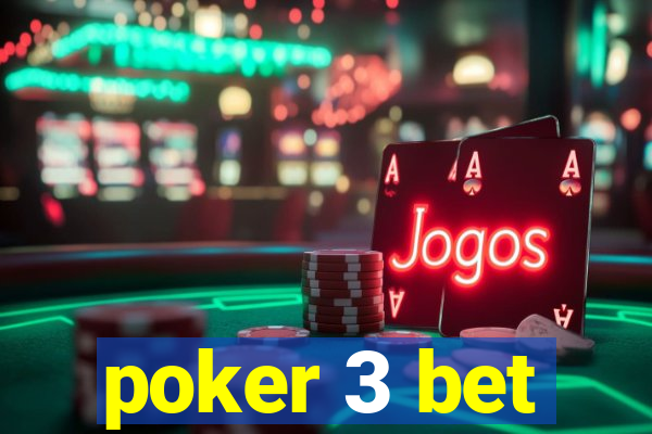 poker 3 bet