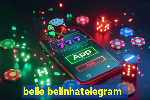 belle belinhatelegram