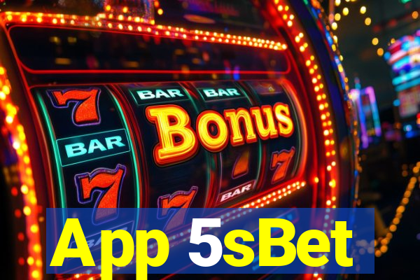 App 5sBet