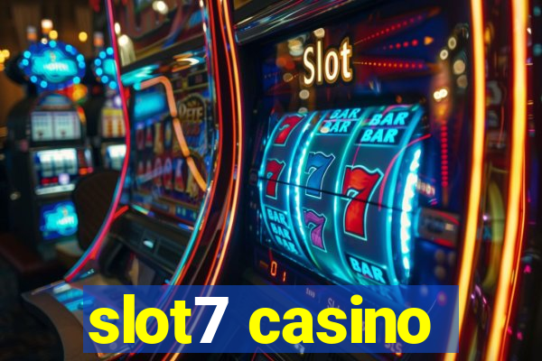 slot7 casino