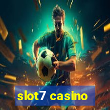 slot7 casino