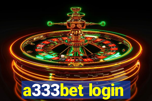 a333bet login