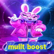 mullt boost