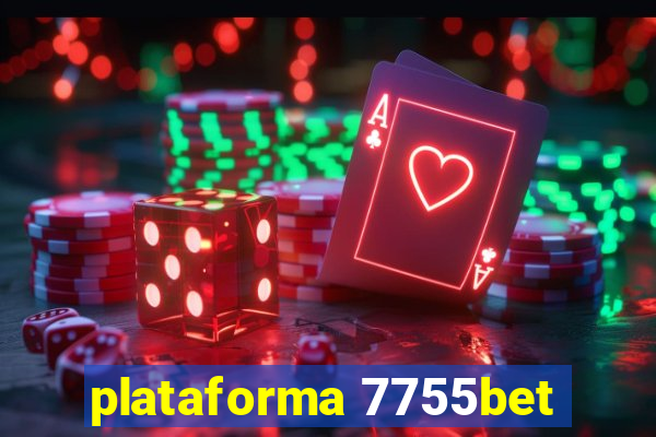 plataforma 7755bet