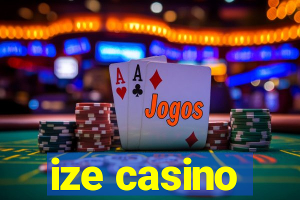 ize casino