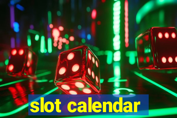 slot calendar