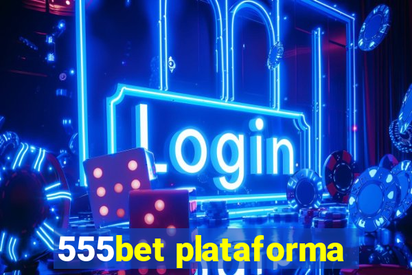 555bet plataforma