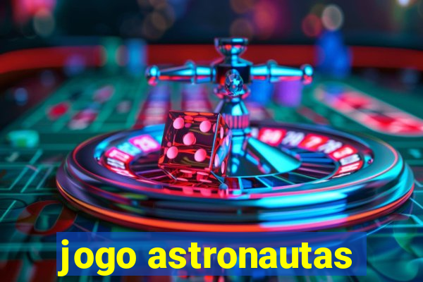 jogo astronautas