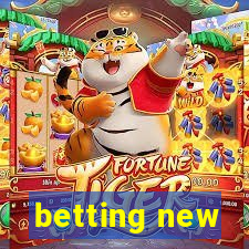 betting new