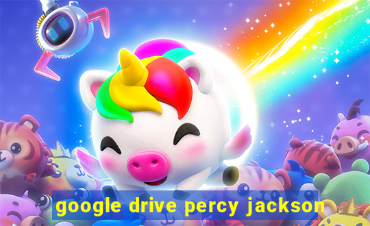 google drive percy jackson