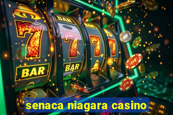 senaca niagara casino