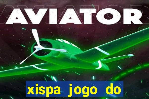 xispa jogo do bicho tabela