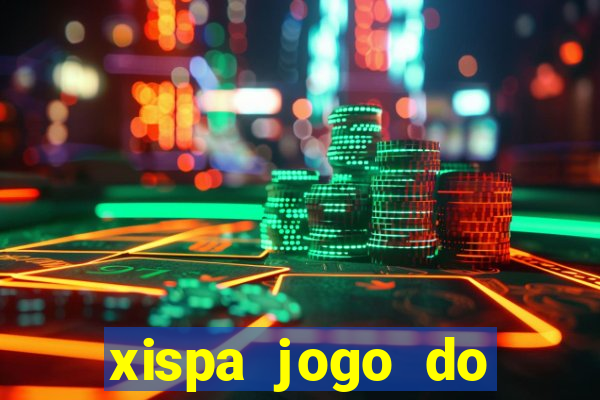 xispa jogo do bicho tabela