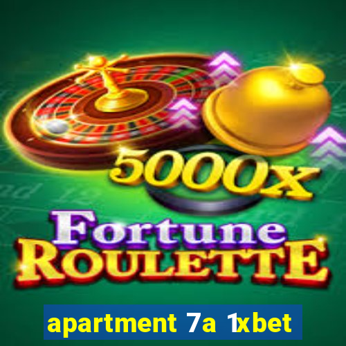 apartment 7a 1xbet