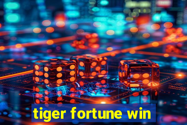 tiger fortune win